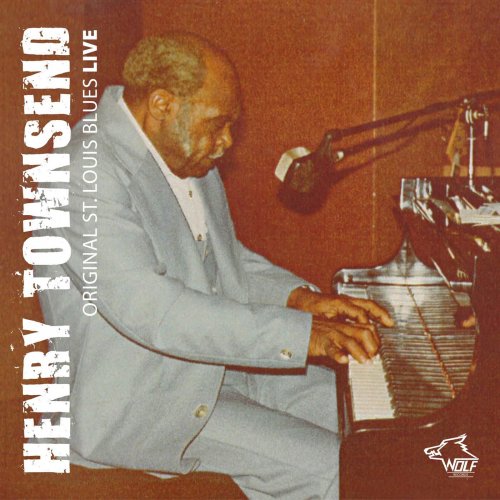 Henry Townsend - Original St. Louis Blues Live (2015)