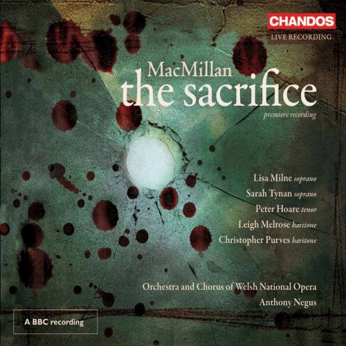 Orchestra of Welsh National Opera, Anthony Negus - James MacMillan: The Sacrifice (2010)