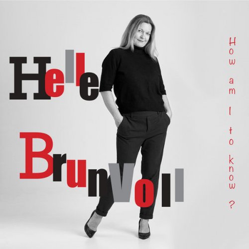 Helle Brunvoll - How Am I to Know? (2022) Hi Res