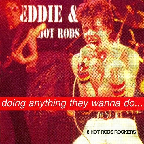 Eddie & The Hot Rods - Doing Anything They Wanna Do (1996)