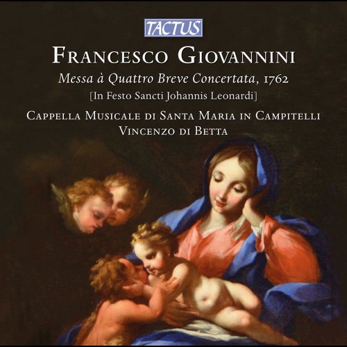 Vincenzo Di Betta, Cappella Musicale di Santa Maria in Campitelli di Roma - Giovannini: Messa a Quattro Breve Concertata (2022) [Hi-Res]