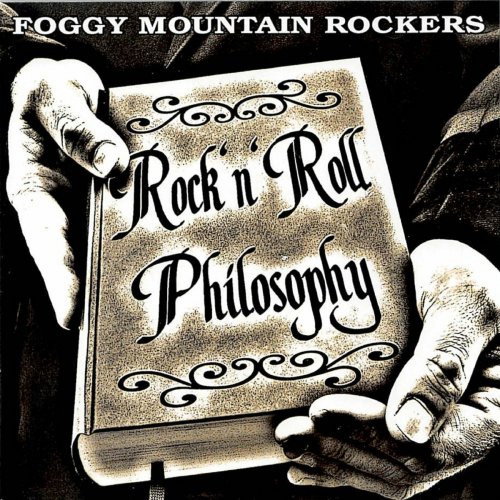 Foggy Mountain Rockers - Rock'n'Roll Philosophy (2010)