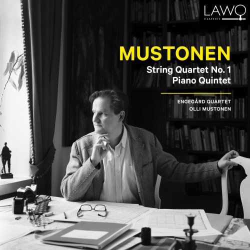 Olli Mustonen & Engegård Quartet - Mustonen: String Quartet No. 1 & Piano Quintet (2022) [Hi-Res]