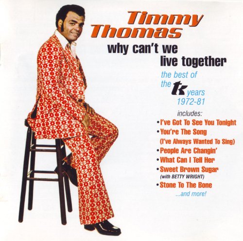 Timmy Thomas - Why Can't We Live Together - The Best Of The TK Years 1972-81 (1998)