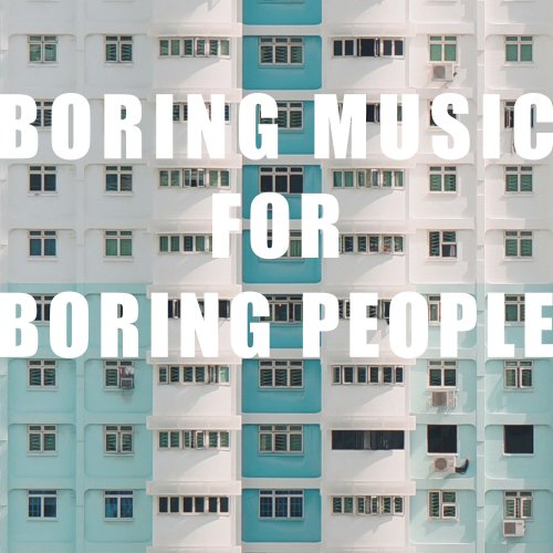 Jason Waggoner - Boring Music for Boring People (2022) Hi-Res