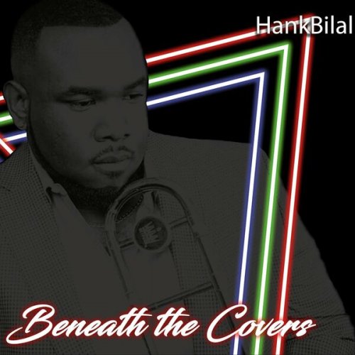 Hank Bilal - Beneath the Covers (2022)