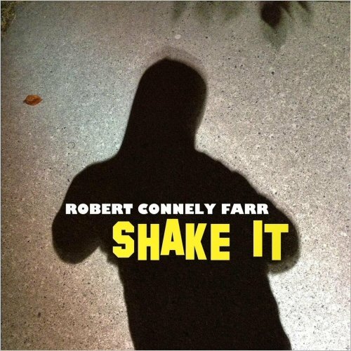 Robert Connely Farr - Shake It (2022)