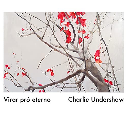 Charlie Undershaw - Virar Pró Eterno (2022)