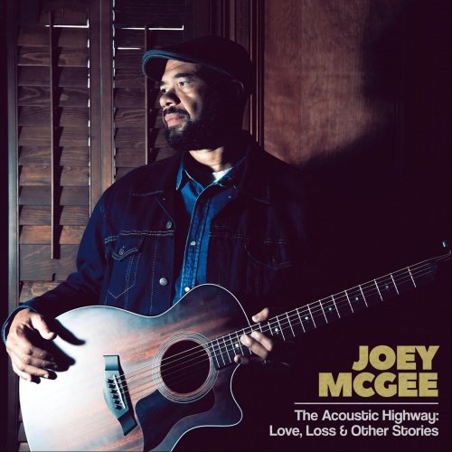 Joey McGee - The Acoustic Highway: Love, Loss & Other Stories (2022)