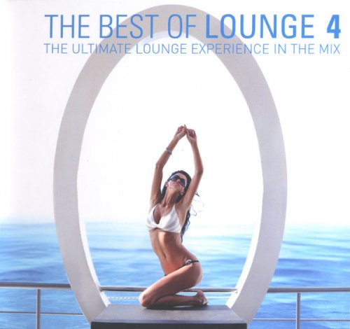 VA - The Best Of Lounge 4 - The Ultimate Lounge Experience In The Mix (2012)