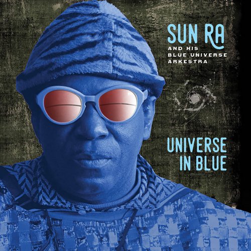 Sun Ra - Universe in Blue (Expanded, Remastered) (2022) [Hi-Res]