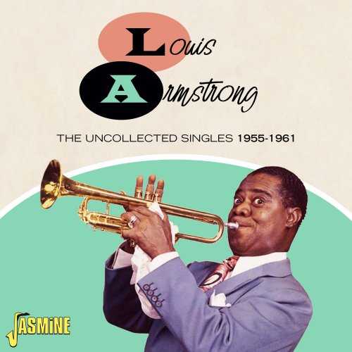 Louis Armstrong - The Uncollected Singles 1955-1961 (2022)