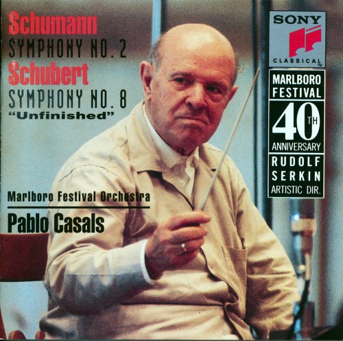 Marlboro Festival Orchestra, Pablo Casals - Schumann: Symphony No. 2 / Schubert: Symphony No. 8 - Unfinished, d. 759 (1991)