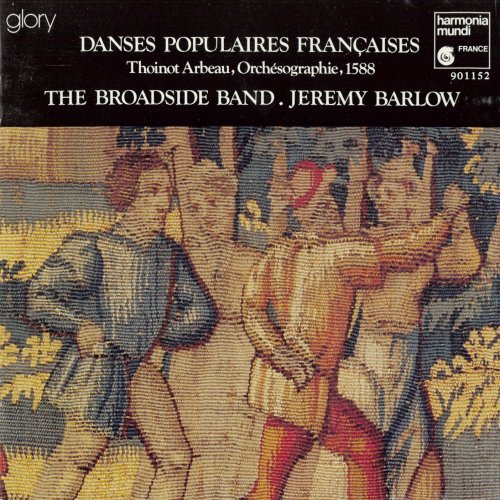 The Broadside Band, Jeremy Barlow - Danses Populaires Francaises & Anglaises du XVIe Siecle (1984)