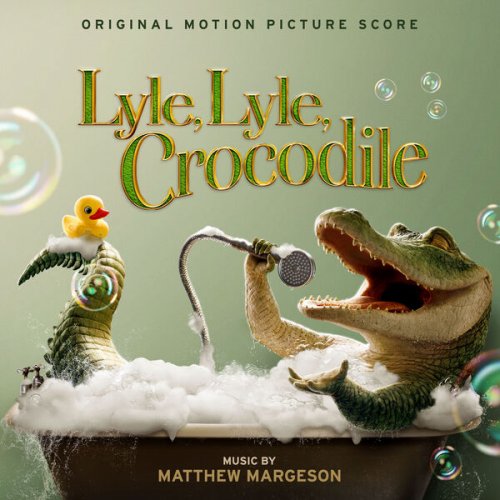 Matthew Margeson - Lyle, Lyle, Crocodile (Original Motion Picture Score) (2022) [Hi-Res]