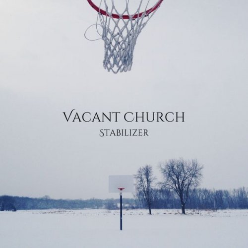 Vacant Church - Stabilizer (2022) [Hi-Res]