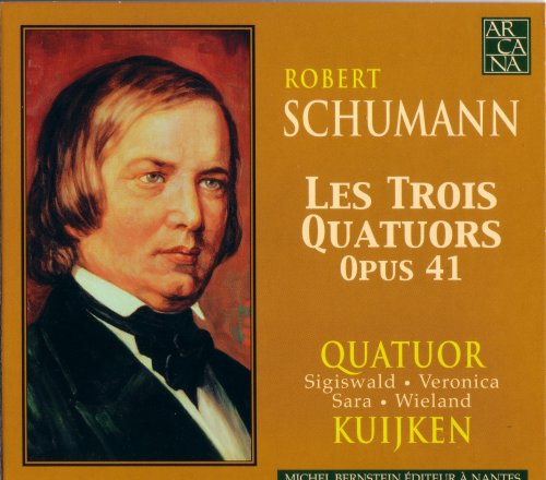 Kuijken Quartet - Schumann: String Quartets op. 41 (2006) CD-Rip