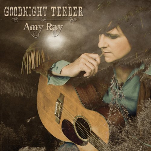 Amy Ray - Goodnight Tender (2014)