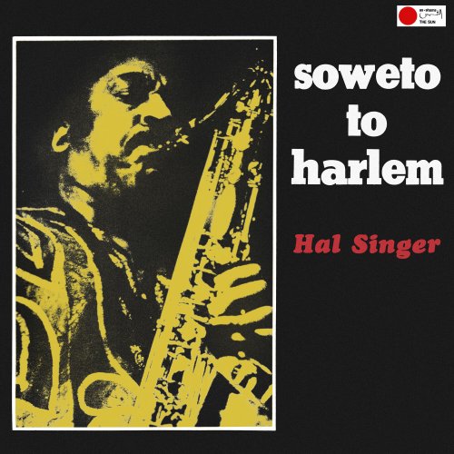 Hal Singer - Soweto to Harlem (2022) [Hi-Res]