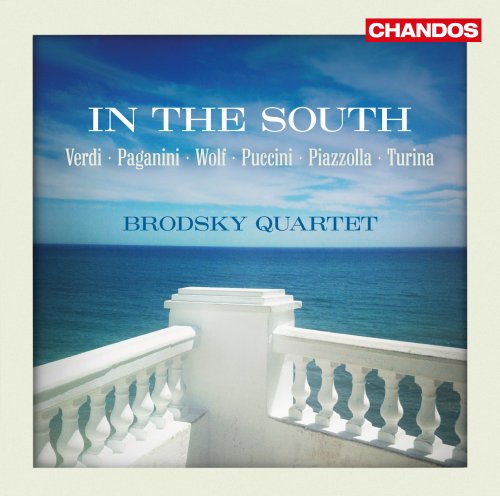 Brodsky Quartet - In the South: Verdi, Paganini, Wolf, Puccini, Piazzolla, Turina (2013)