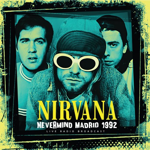 Nirvana - Nevermind Madrid 1992 (live) (2022)