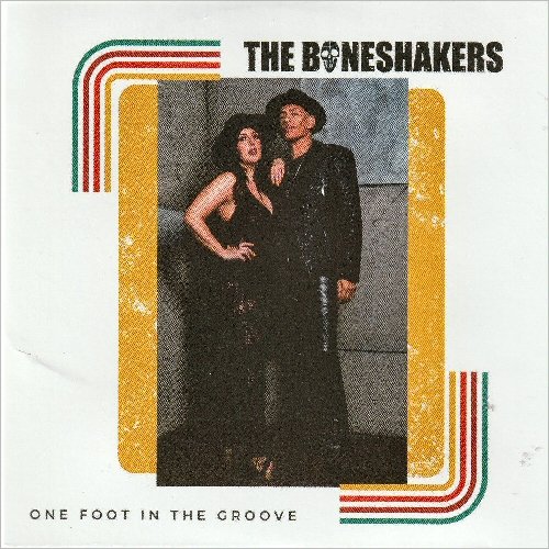 The Boneshakers  - One Foot In The Groove (2022) [CD Rip]