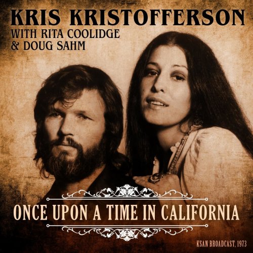 Kris Kristofferson - Once Upon A Time In California (with Rita Coolidge & Doug Sahm) (Live 1973) (2019)