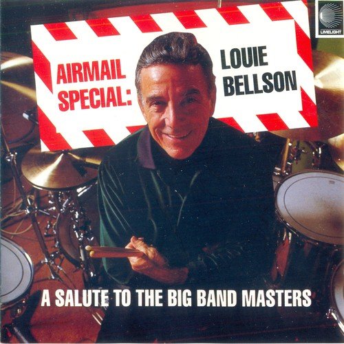 Louie Bellson - Airmail Special: A Salute To The Big Band Masters (1990)