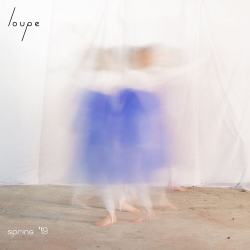 Loupe - Spring '19 (2022) Hi Res