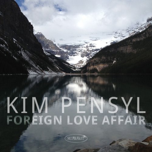 Kim Pensyl - Foreign Love Affair (2015)