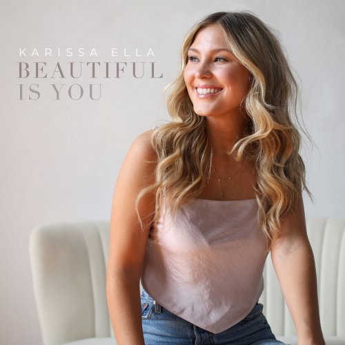 Karissa Ella - Beautiful Is You (2022)