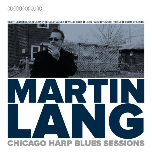 Martin Lang, Rockin' Johnny Burgin - Martin Lang, Chicago Harp Blues Sesssions (2015)