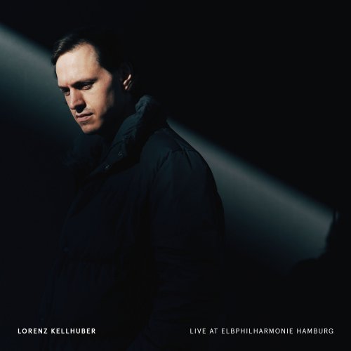 Lorenz Kellhuber - Live at Elbphilharmonie Hamburg (2022) Hi Res