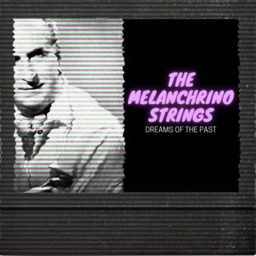 The Melachrino Strings - Dreams of the Past (2022)