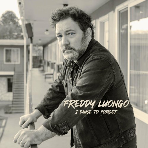 Freddy Luongo - I Dance To Forget (2022)