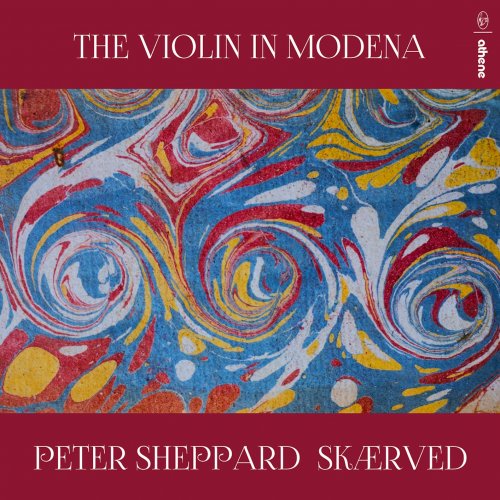 Peter Sheppard Skærved - The Violin in Modena (2022) [Hi-Res]