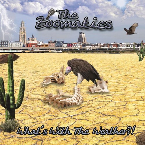 The Zoomatics - What's With the Weather?! (2015)
