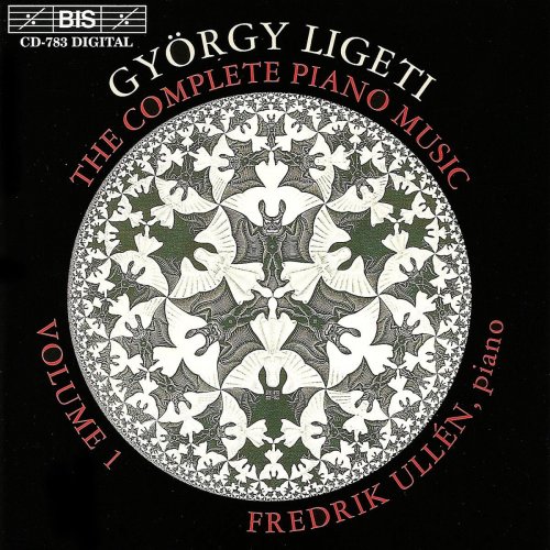 Fredrik Ullen - Ligeti: Complete Piano Music, Vol. 1 (1996)