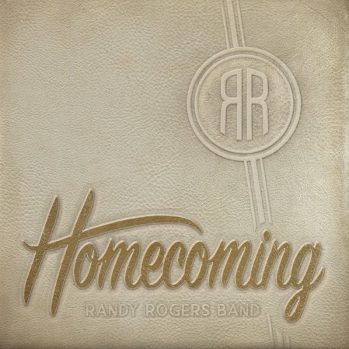 Randy Rogers Band - Homecoming (2022) [Hi-Res]