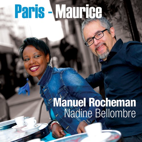 Manuel Rocheman, Nadine Bellombre - Paris - Maurice (2014)