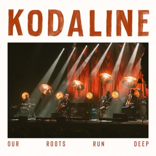 Kodaline - Our Roots Run Deep (Live) (2022) Hi Res