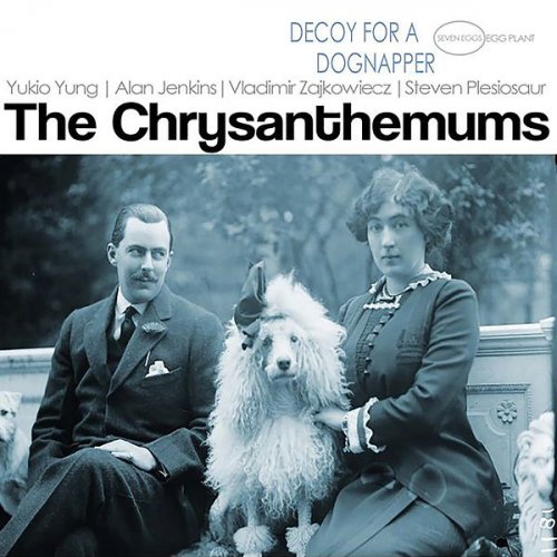 The Chrysanthemums - Decoy for a Dognapper (2022) Hi-Res