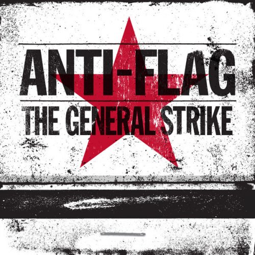 Anti-Flag - The General Strike (10 Year Anniversary) (2012/2022) FLAC