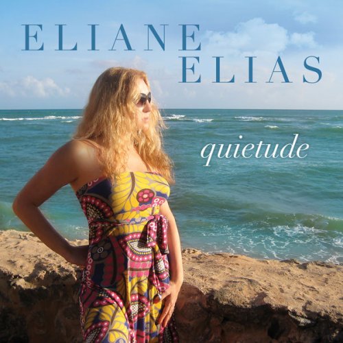 Eliane Elias - Quietude (2022) [Hi-Res]
