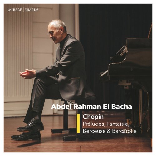 Abdel Rahman El Bacha - Chopin : Préludes, Fantaisie, Berçeuse et Barcarolle (2022) [Hi-Res]