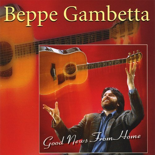Beppe Gambetta - Good News From Home (1995)