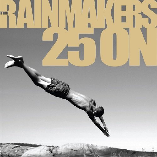 The Rainmakers - 25 On (2011)