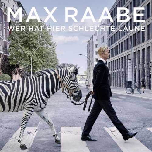 Max Raabe, Palast Orchester & Peter Plate - Wer hat hier schlechte Laune (2022) Hi-Res