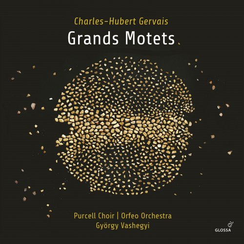 György Vashegyi, Orfeo Orchestra, Purcell Choir - Gervais: Grands Motets (2022) [Hi-Res]