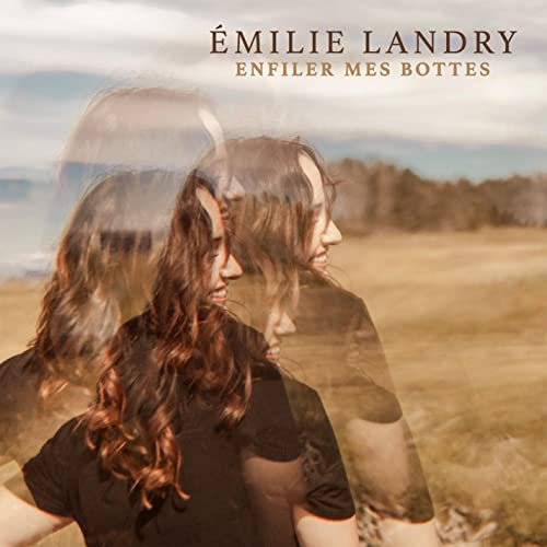 Émilie Landry - Enfiler mes bottes (2022)